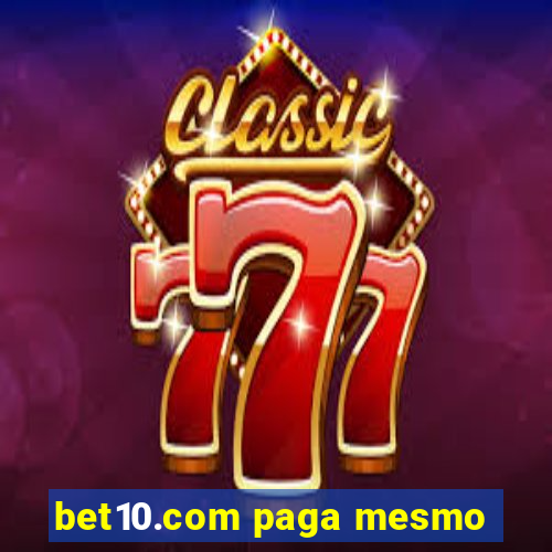 bet10.com paga mesmo